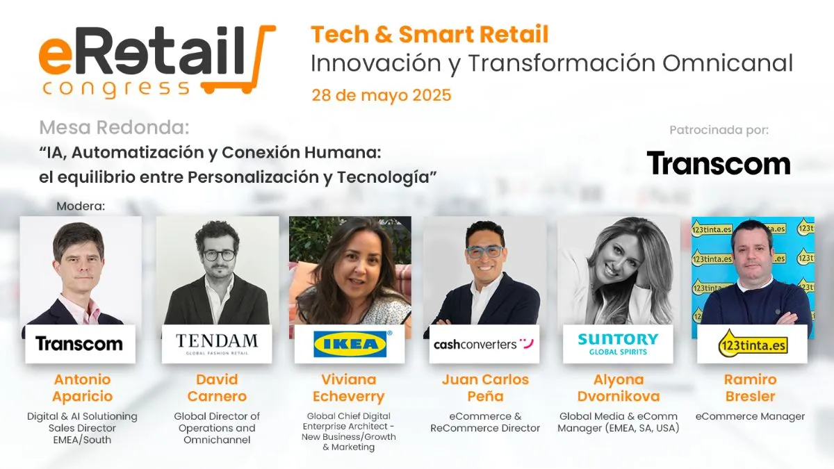 Tecnología, Personalización y Rentabilidad: nuevos desafíos y estrategias del sector, claves en eRetail Congress 2025